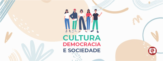 Banner Cultura, Democracia e Sociedade